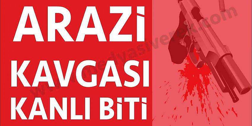 Siverek'te Arazi kavgası 1 ölü 2 yaralı