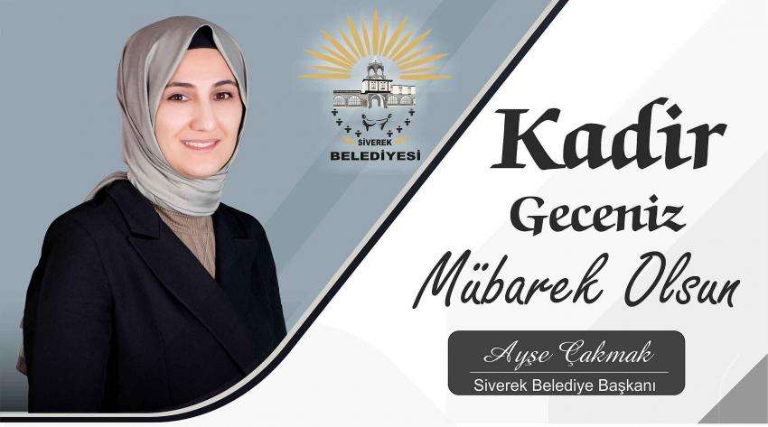 Başkan Çakmak’tan Kadir Gecesi mesajı