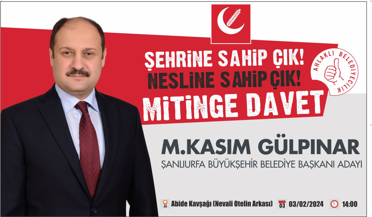Kasım Gülpınar Şanlıurfa'da Seçim Startını veriyor Mitinge Davet....