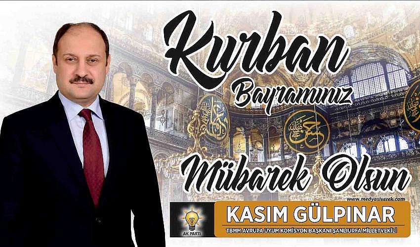 Milletvekili Kasım Gülpınar'dan Kurban Bayramı Mesajı